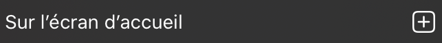 Bouton 'Sur l'écran d'accueil'